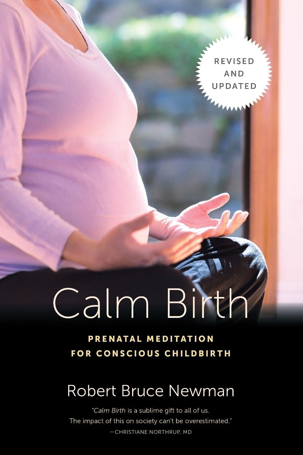 Calm Birth, Revised by Robert Bruce Newman - ISBN: 9781623170578