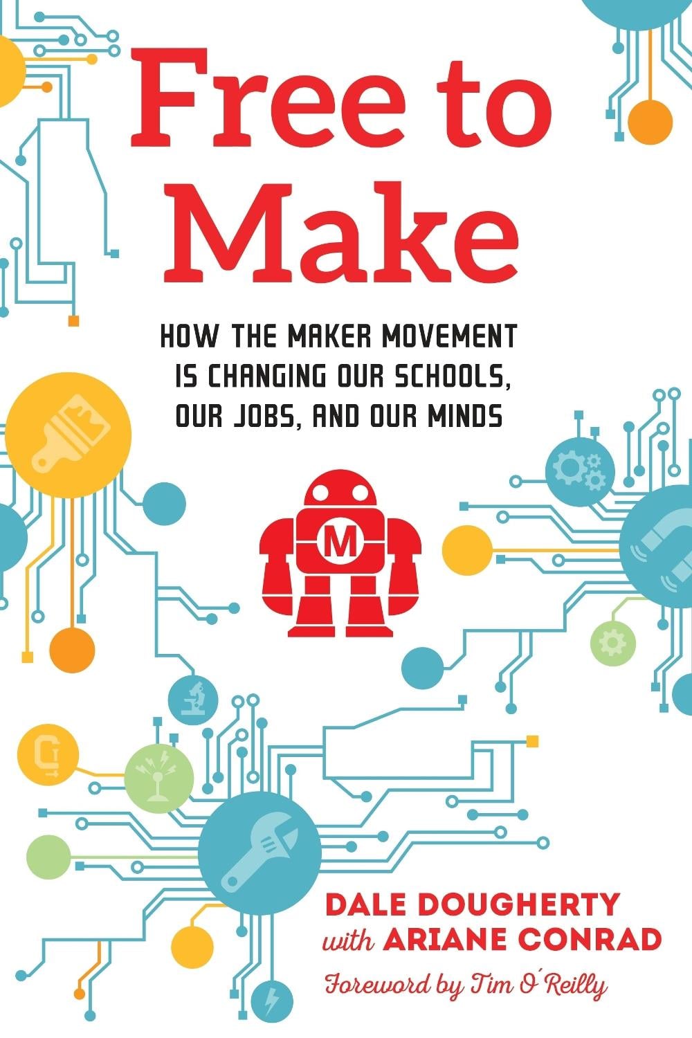 Free to Make by Dale Dougherty - ISBN: 9781623170745