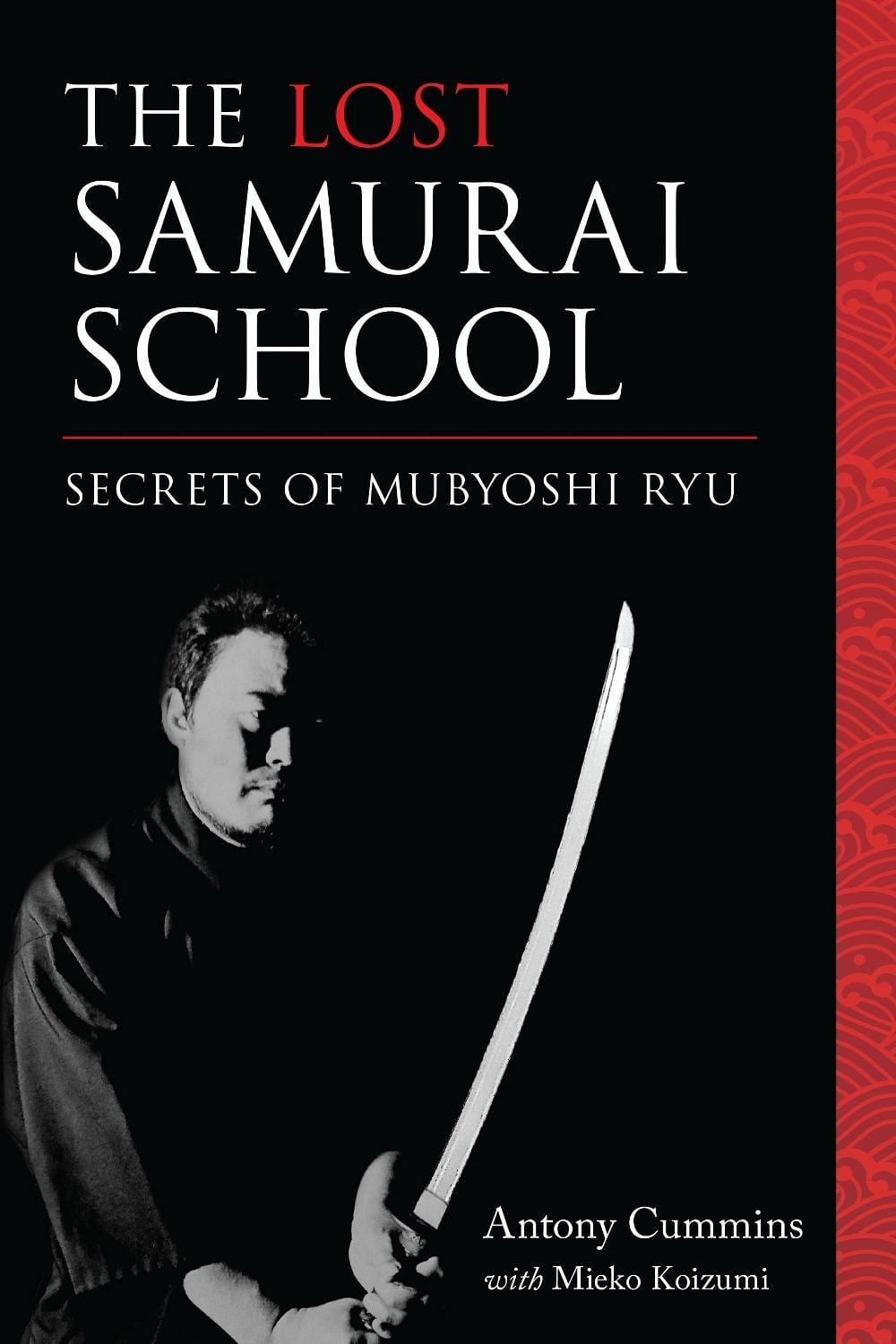 The Lost Samurai School by Antony Cummins - ISBN: 9781623170875
