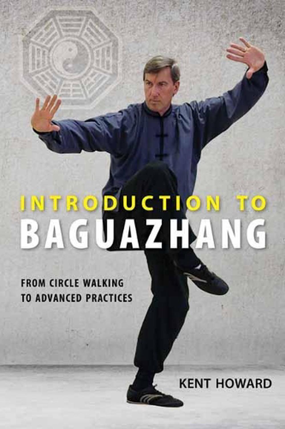 Introduction to Baguazhang by Kent Howard - ISBN: 9781623171049