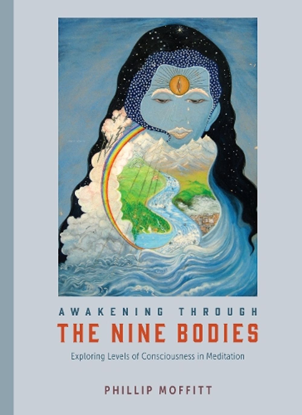 Awakening through the Nine Bodies by Phillip Moffitt - ISBN: 9781623171902