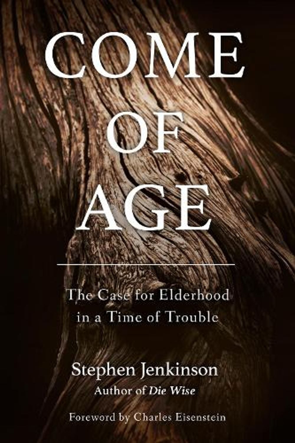 Come of Age by Stephen Jenkinson - ISBN: 9781623172091