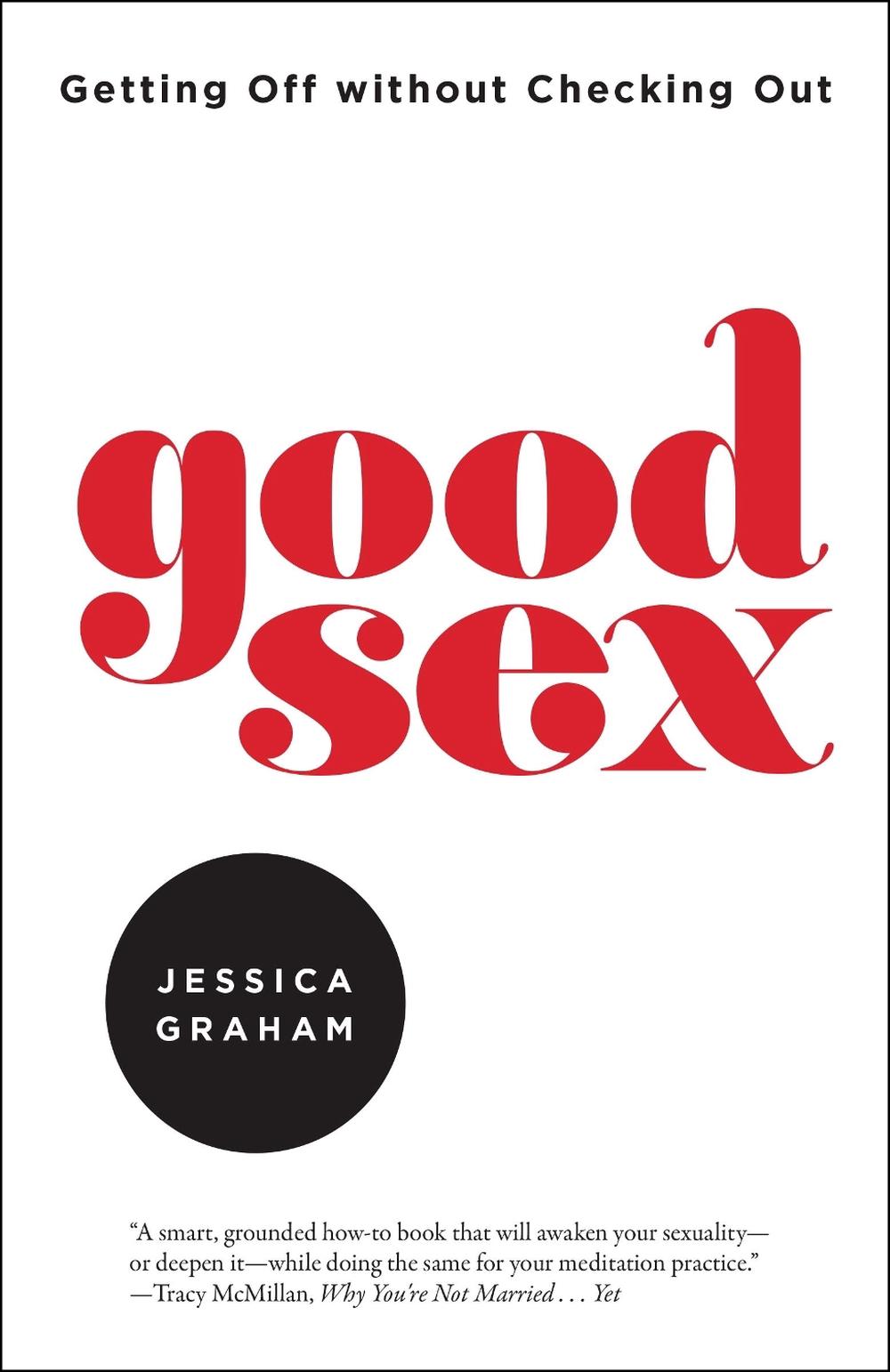 Good Sex by Jessica Graham - ISBN: 9781623172343