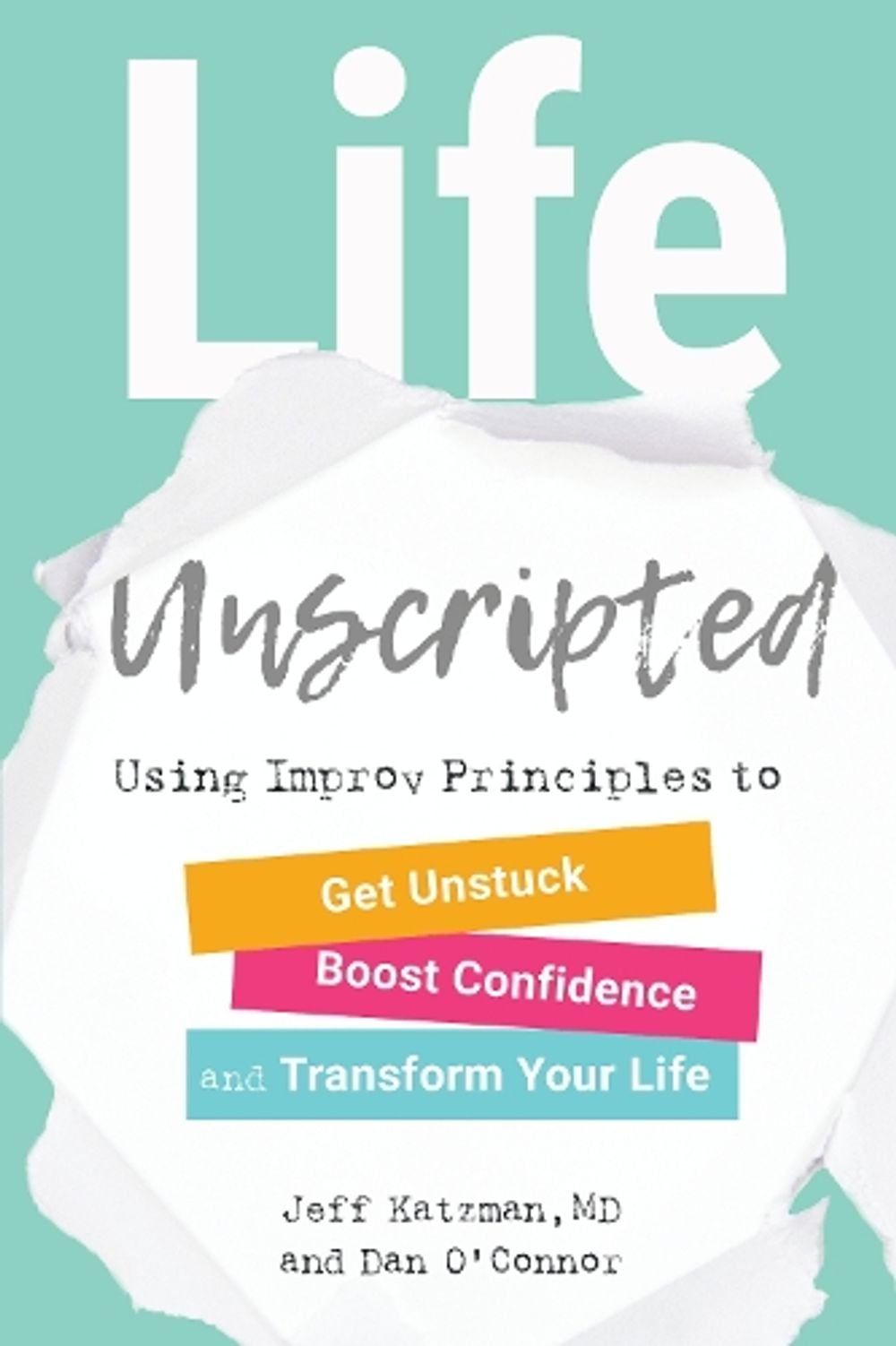 Life Unscripted by Jeff Katzman - ISBN: 9781623172701