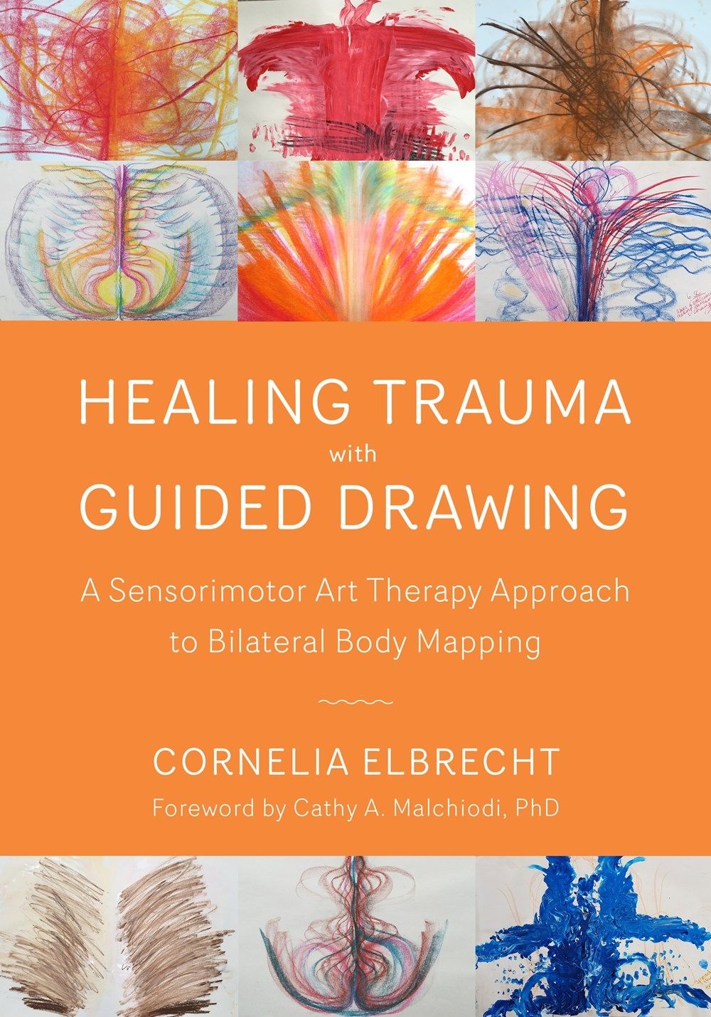 Trauma Healing with Guided Drawing by Cornelia Elbrecht - ISBN: 9781623172763
