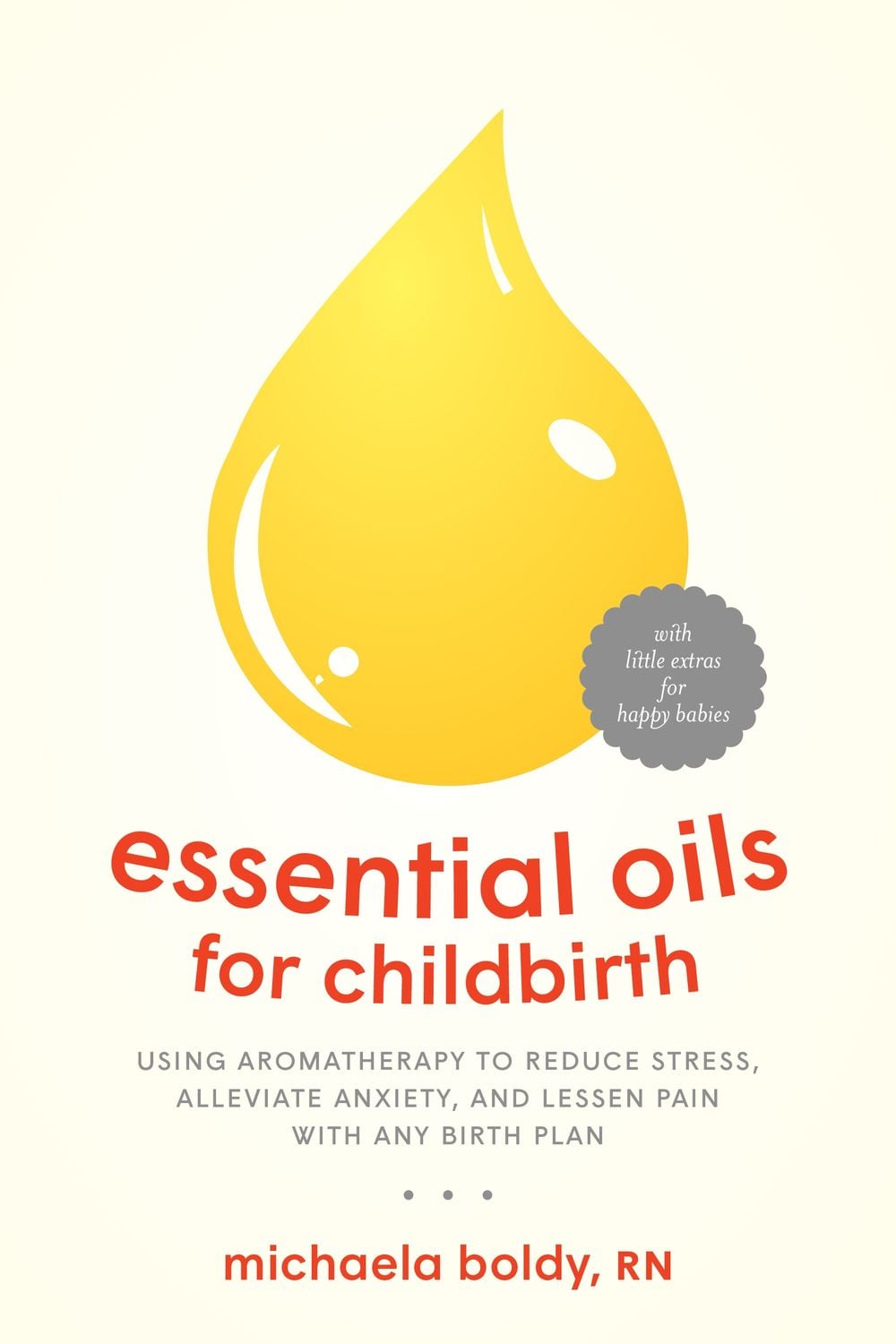 Essential Oils for Childbirth by Michaela Boldy - ISBN: 9781623172947