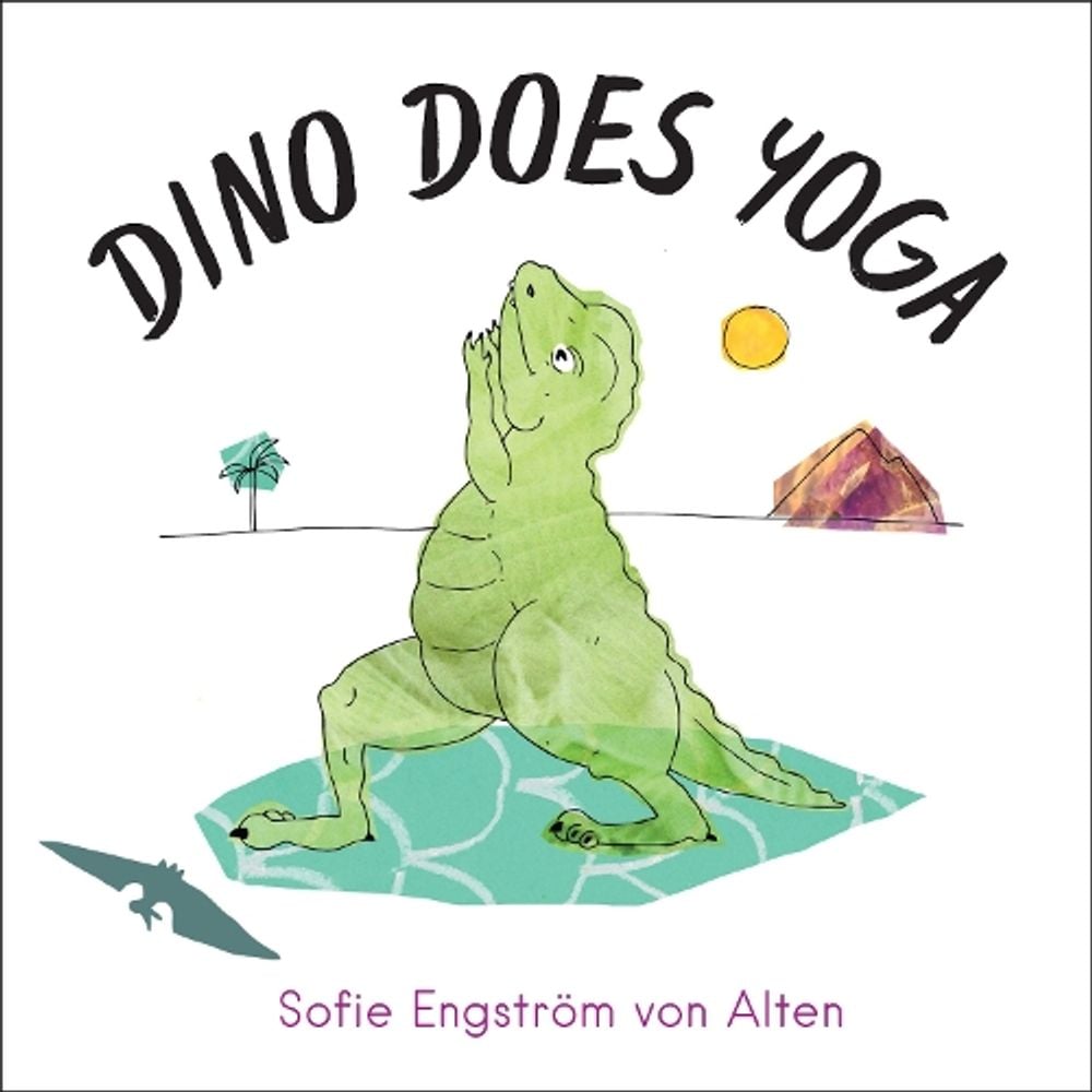 Dino Does Yoga by Sofie Engstrom von Alten - ISBN: 9781623173067