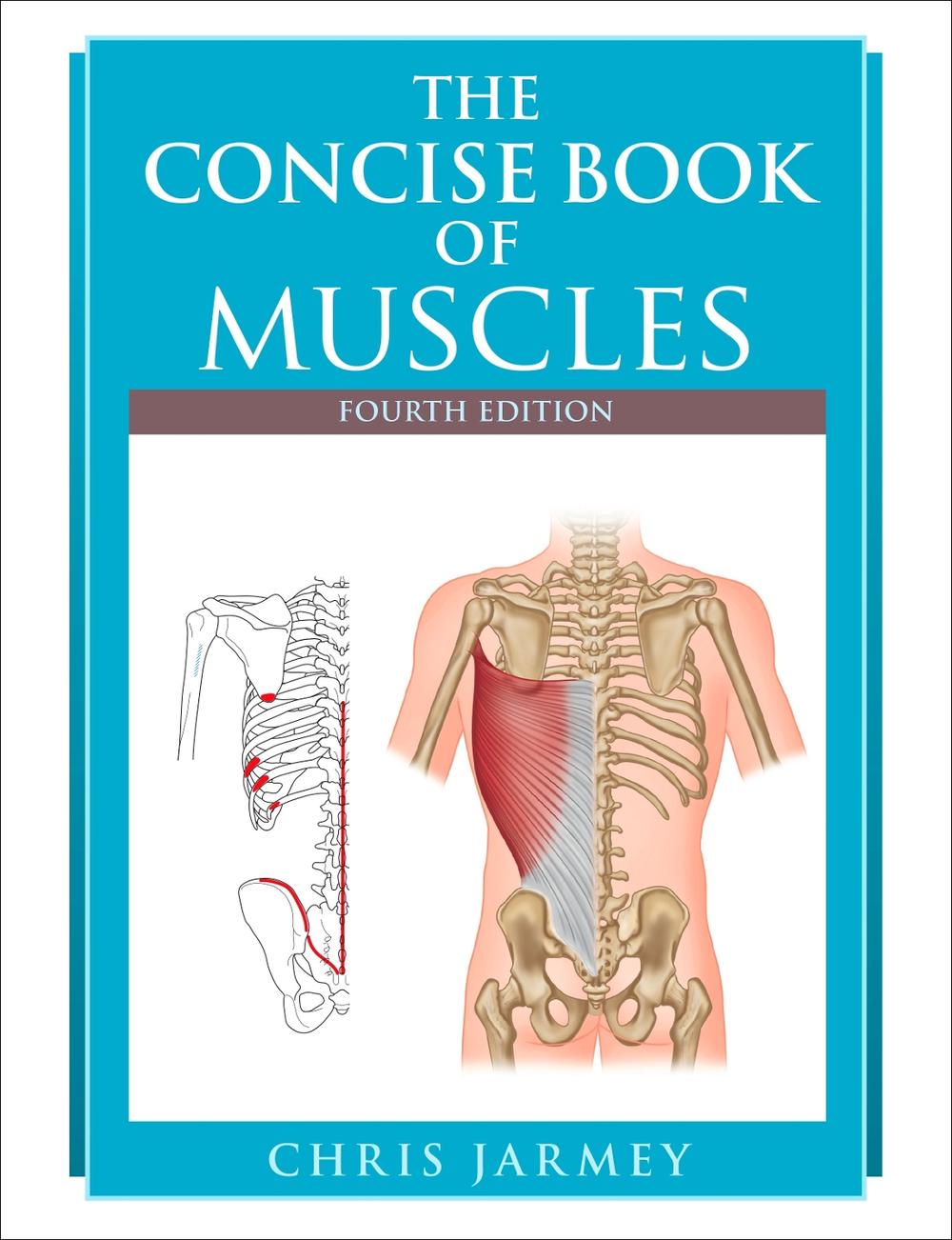 The Concise Book of Muscles, Fourth Edition, 9781623173388