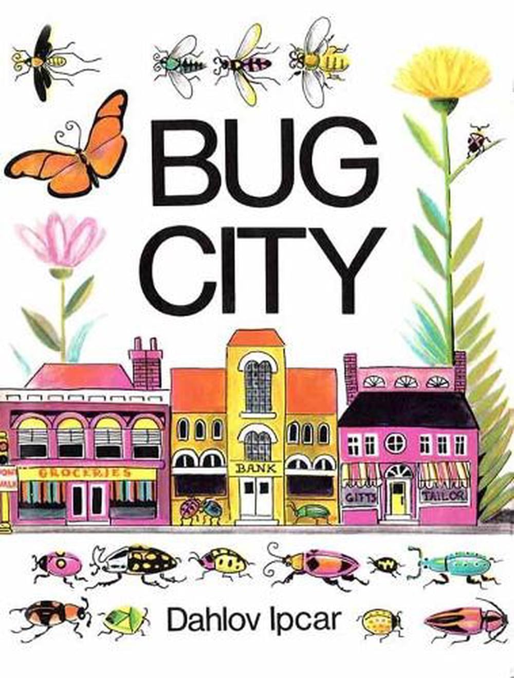 Bug City by Dahlov Ipcar - ISBN: 9781623173449