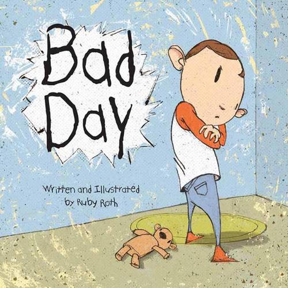 Bad Day by Ruby Roth - ISBN: 9781623173517