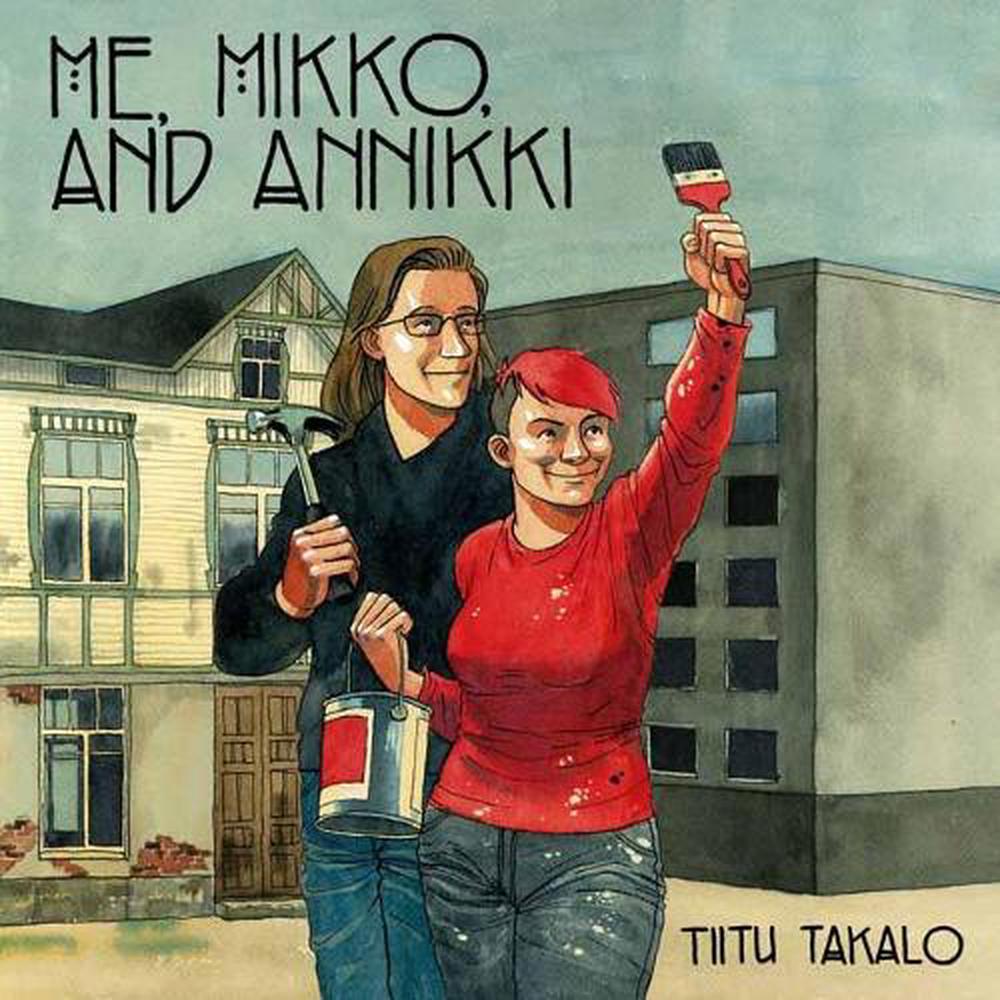 Me, Mikko, and Annikki by Titu Takalo - ISBN: 9781623173609