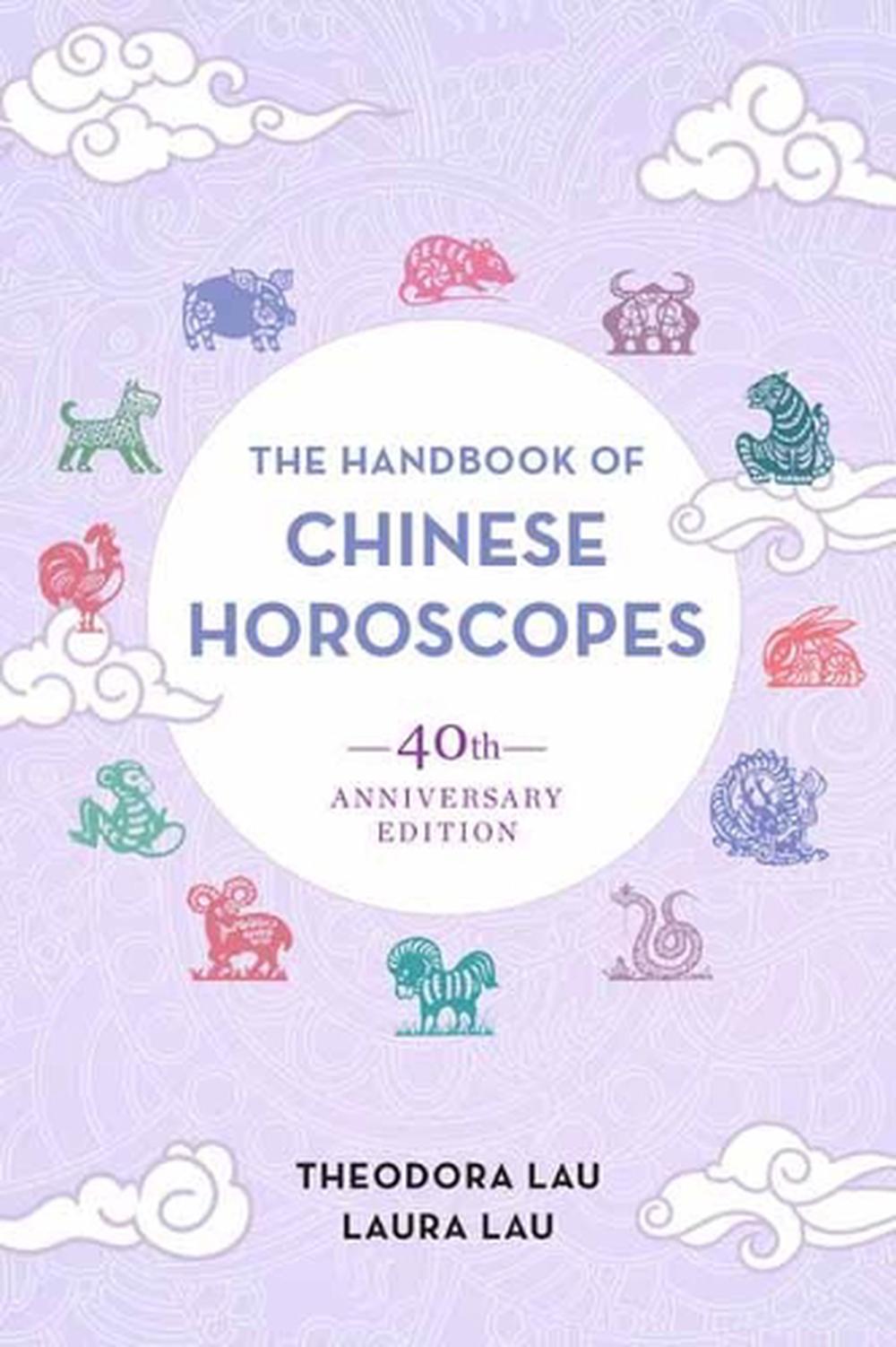 The Handbook of Chinese Horoscopes by Laura Lau - ISBN: 9781623173739