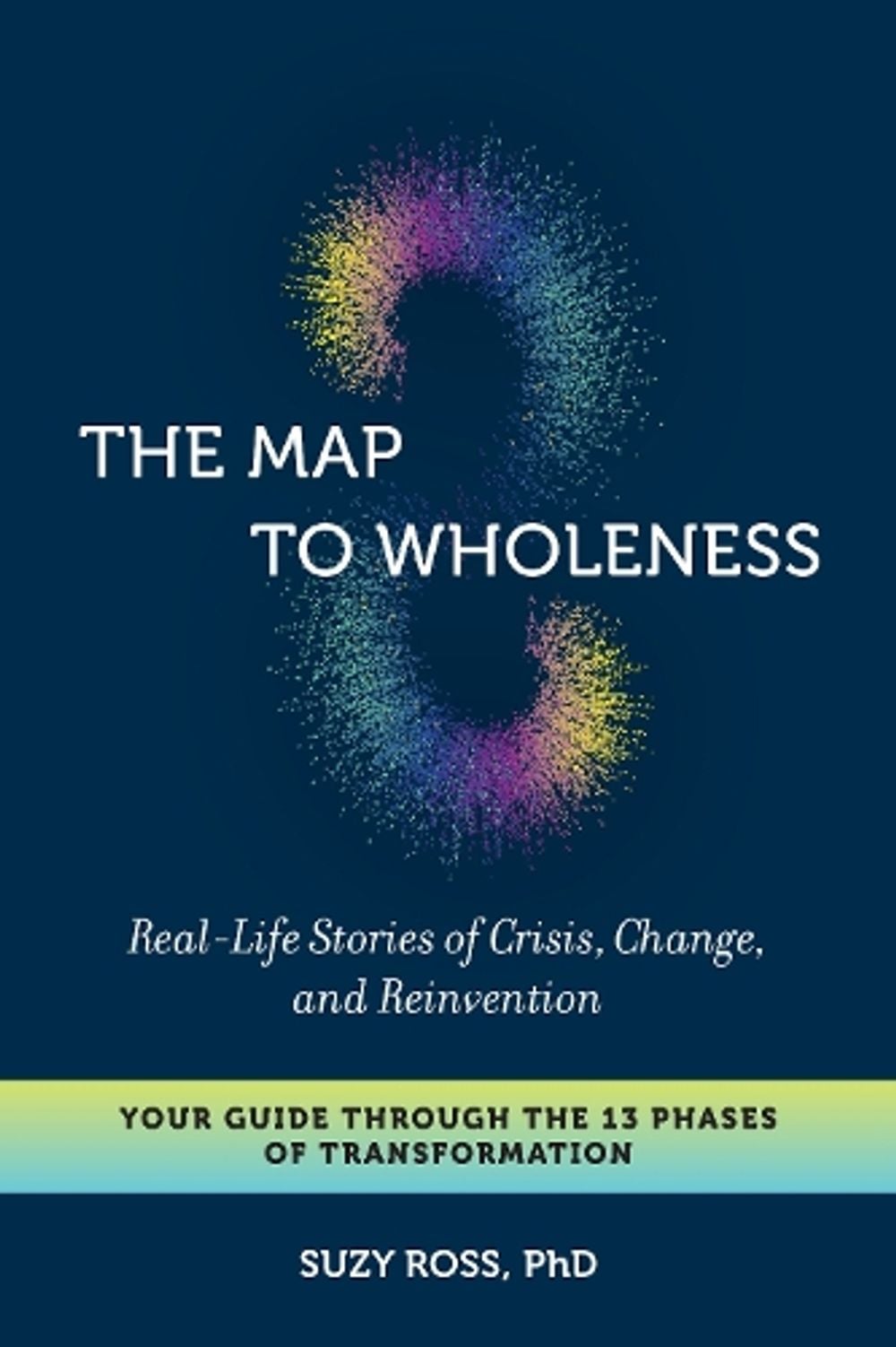 The Map to Wholeness by Suzy Cross - ISBN: 9781623173821