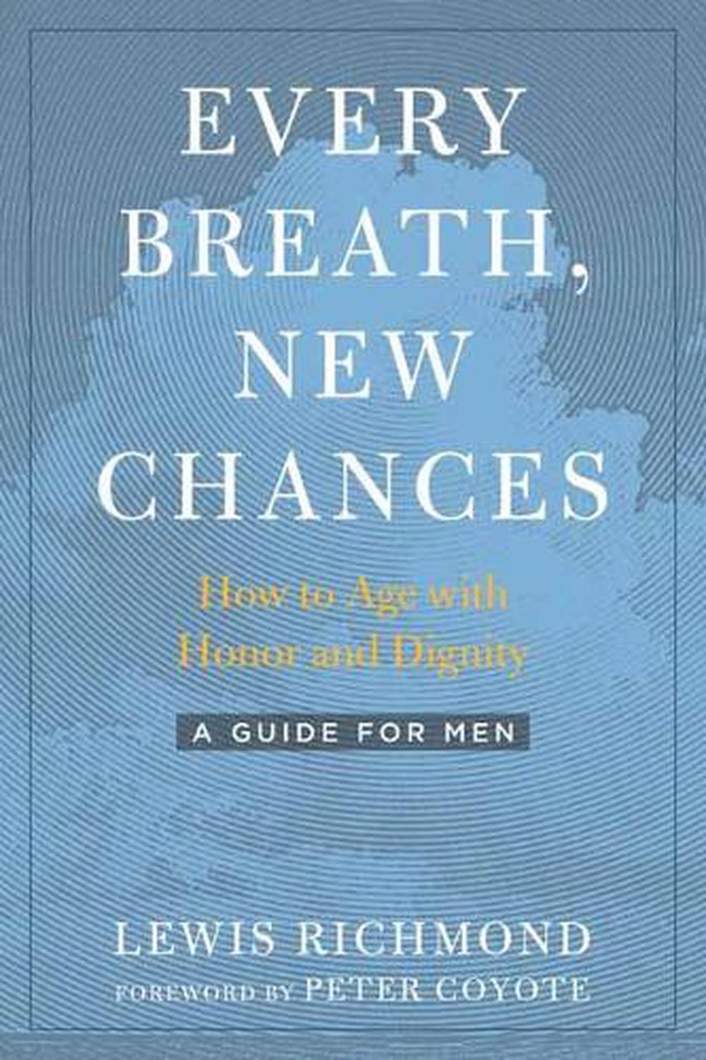 Every Breath, New Chances by Lewis Richmond - ISBN: 9781623174071