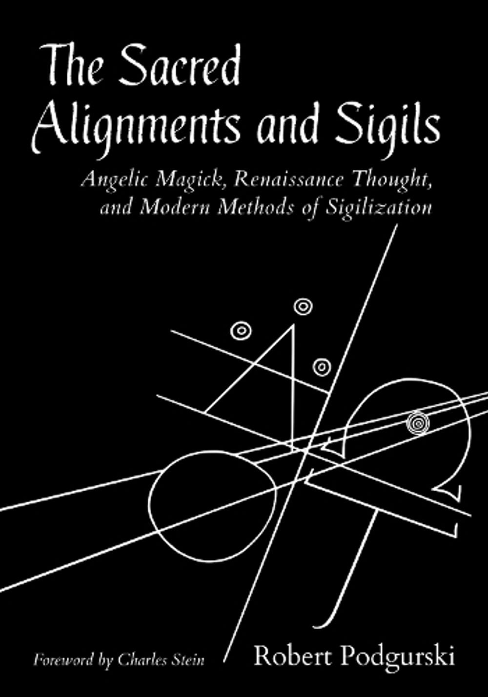 Sacred Alignments and Sigils by Robert Podgurski - ISBN: 9781623174217