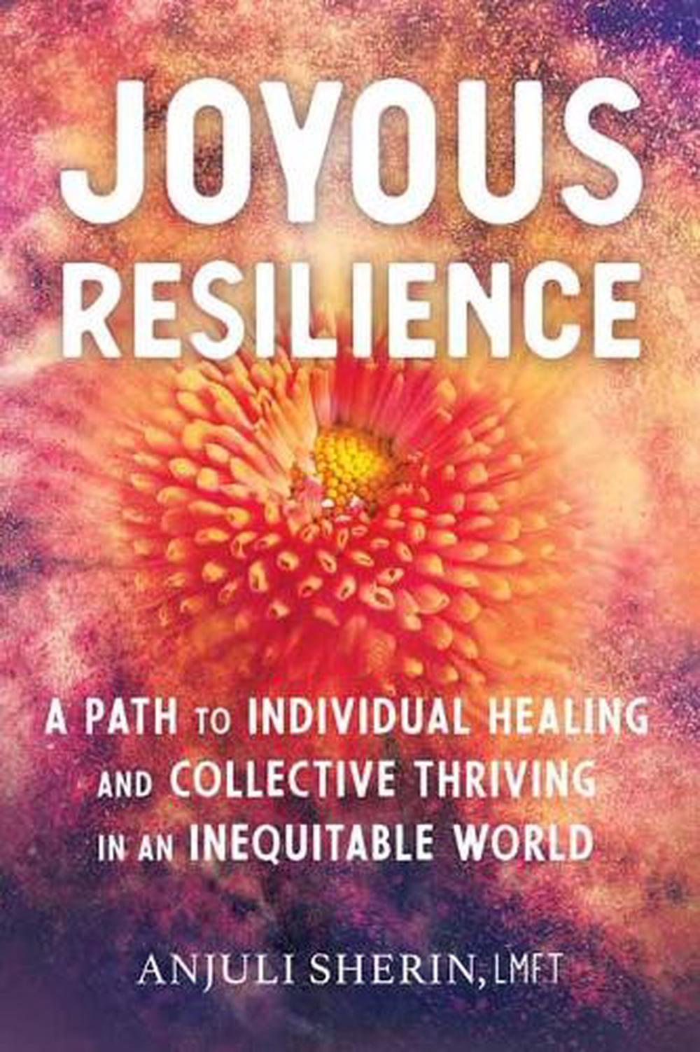 Joyous Resilience by Anjuli Sherin - ISBN: 9781623174231