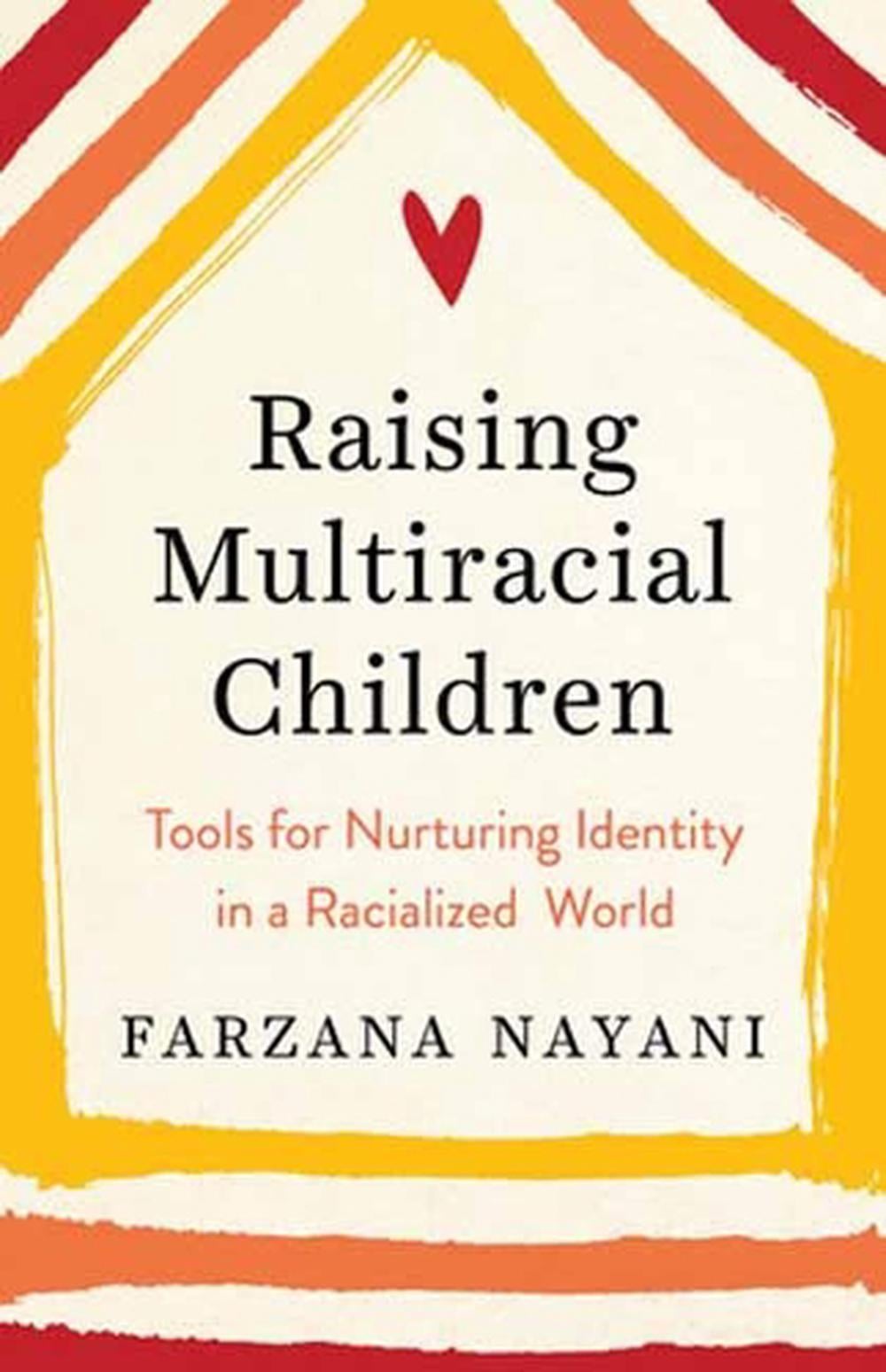 Raising Multiracial Children by Farzana Nayani - ISBN: 9781623174491