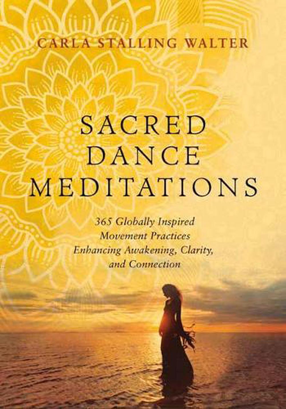 Sacred Dance Meditations by Carla Stalling Walter - ISBN: 9781623174811