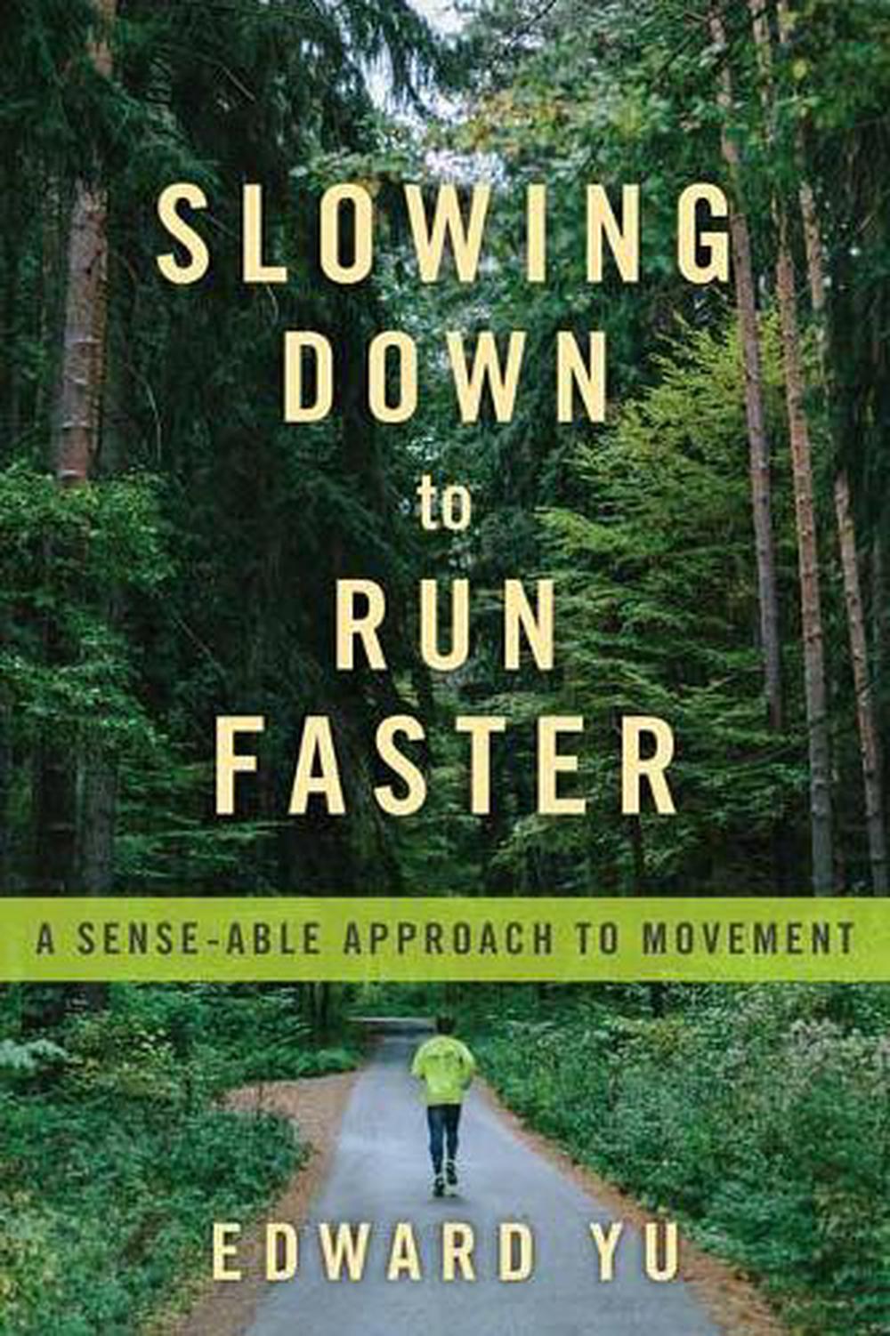 Slowing Down to Run Faster by Edward Yu - ISBN: 9781623174903