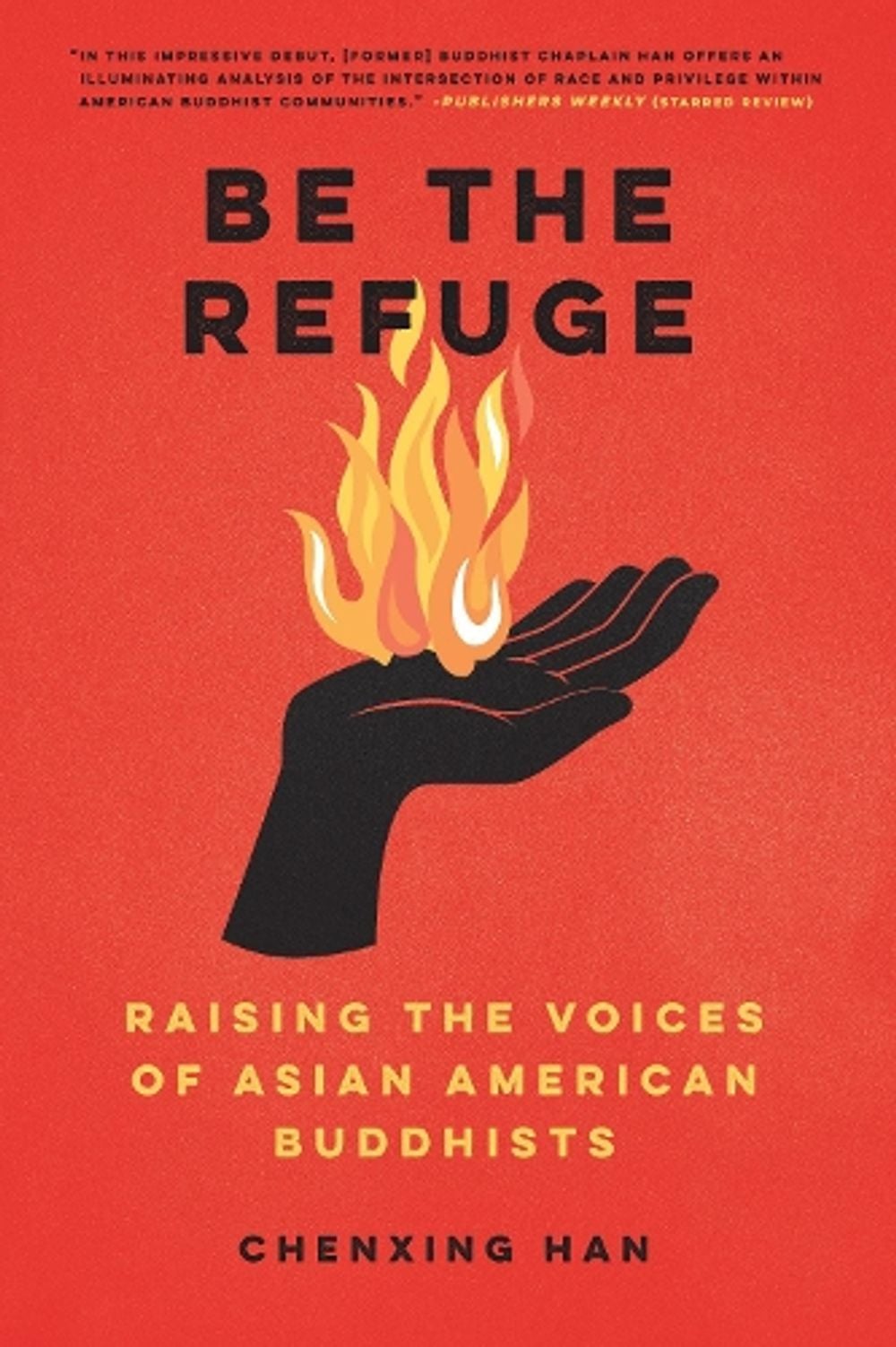 Be The Refuge by Chenxing Han - ISBN: 9781623175238