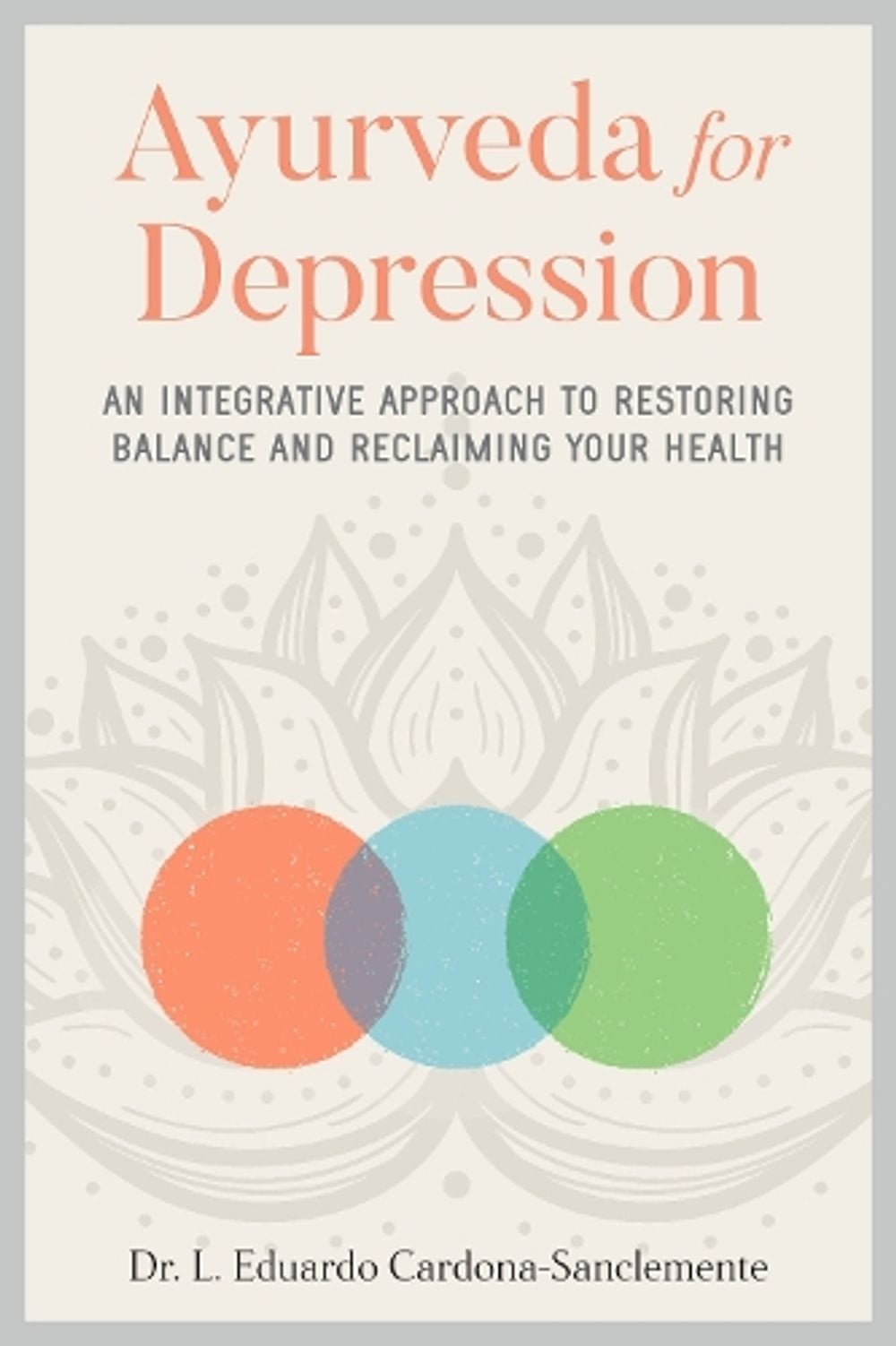 Ayurveda for Depression by Eduardo Cardona-Saclemente - ISBN: 9781623175368