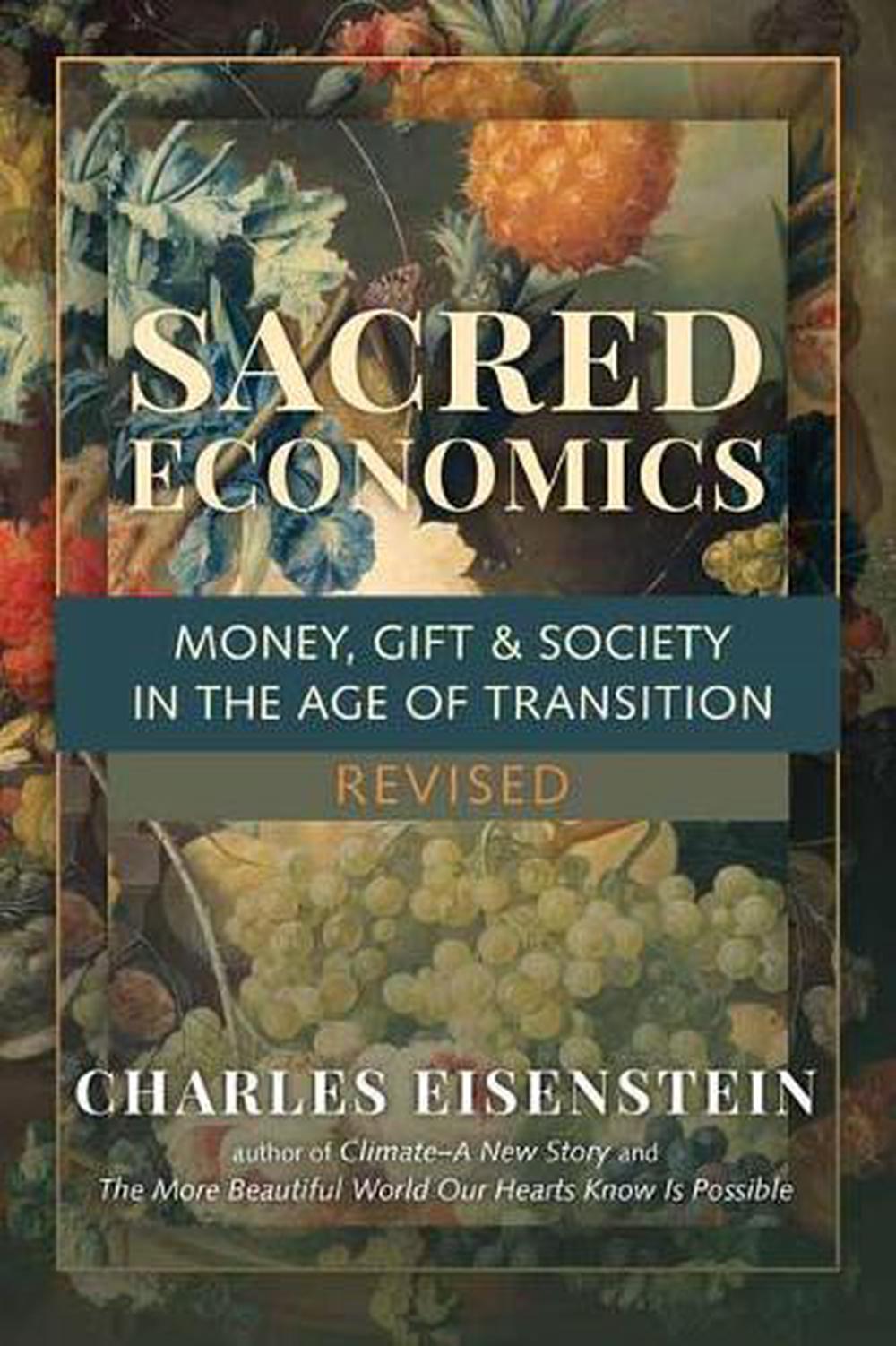 Sacred Economics by Charles Eisenstein - ISBN: 9781623175764