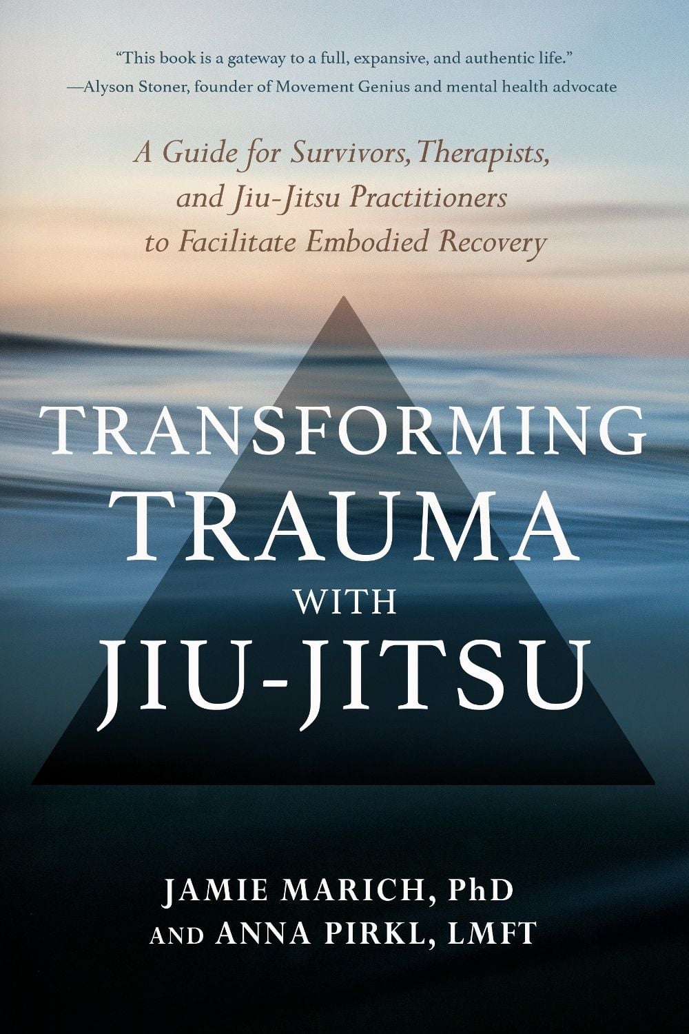 Transforming Trauma with Jiu-Jitsu by Jamie Marich - ISBN: 9781623176150