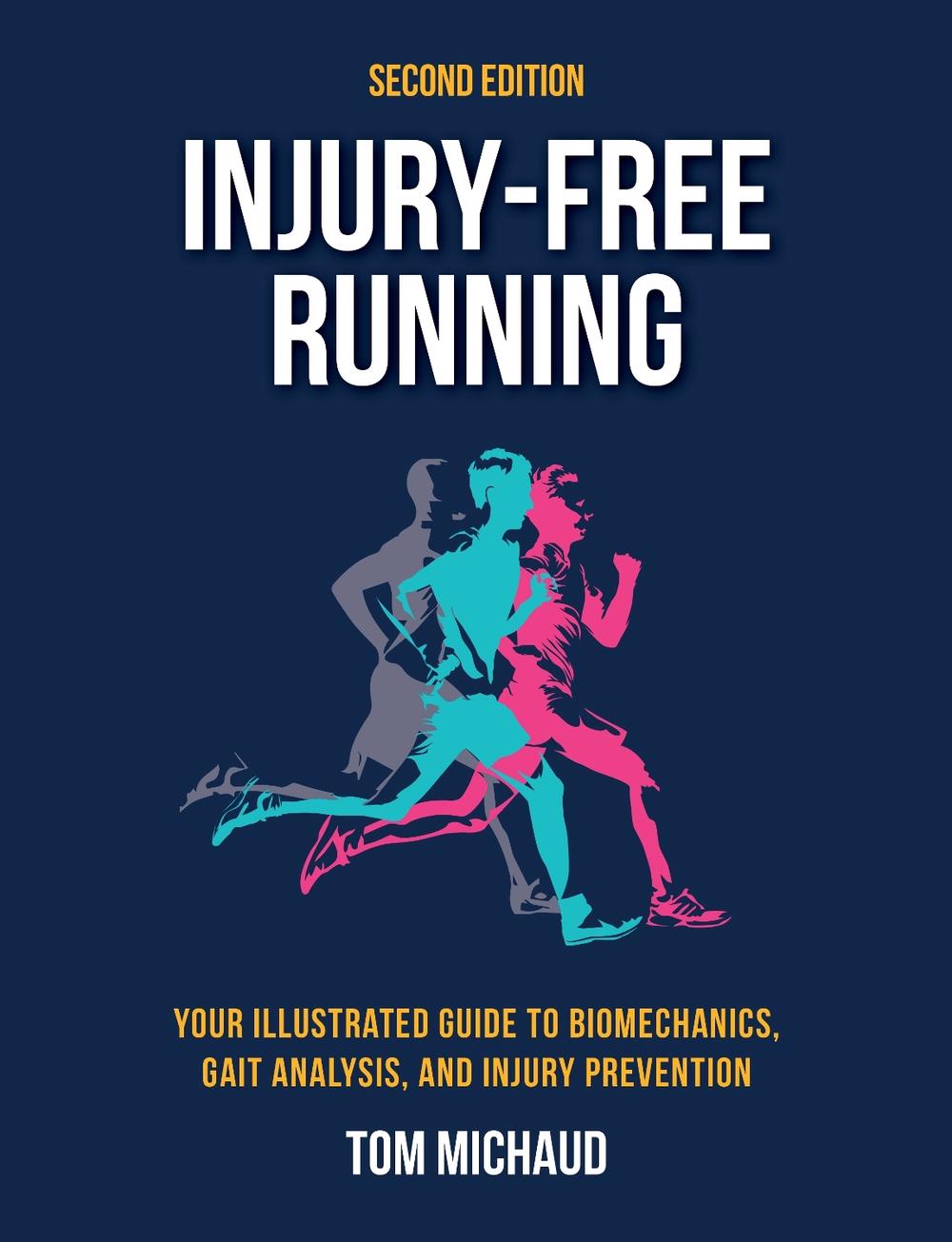 Injury-Free Running, Second Edition by Tom Michaud - ISBN: 9781623176310