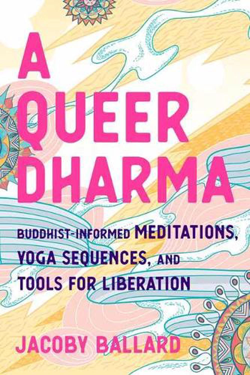 A Queer Dharma by Jacoby Ballard - ISBN: 9781623176518