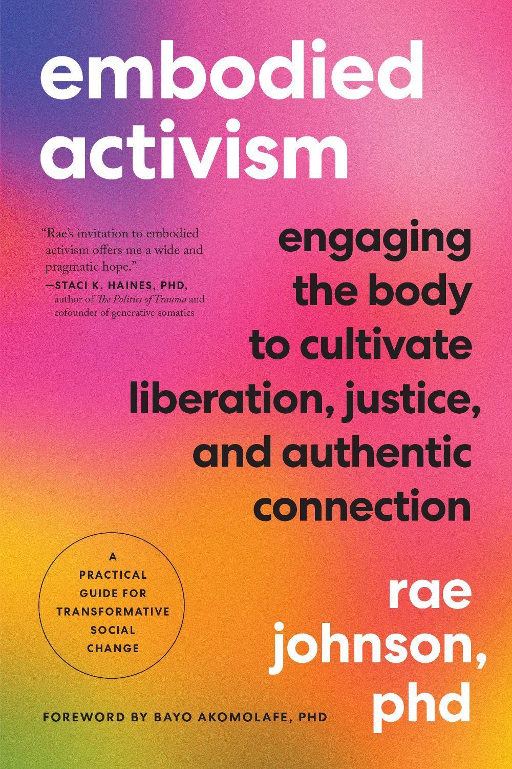 Embodied Activism by Rae Johnson - ISBN: 9781623176990