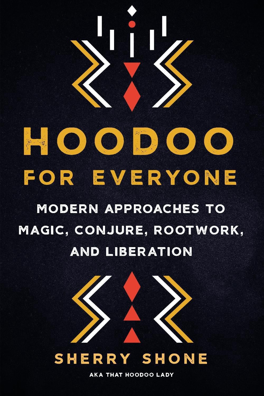 Hoodoo for Everyone by Sherry Shone - ISBN: 9781623177089