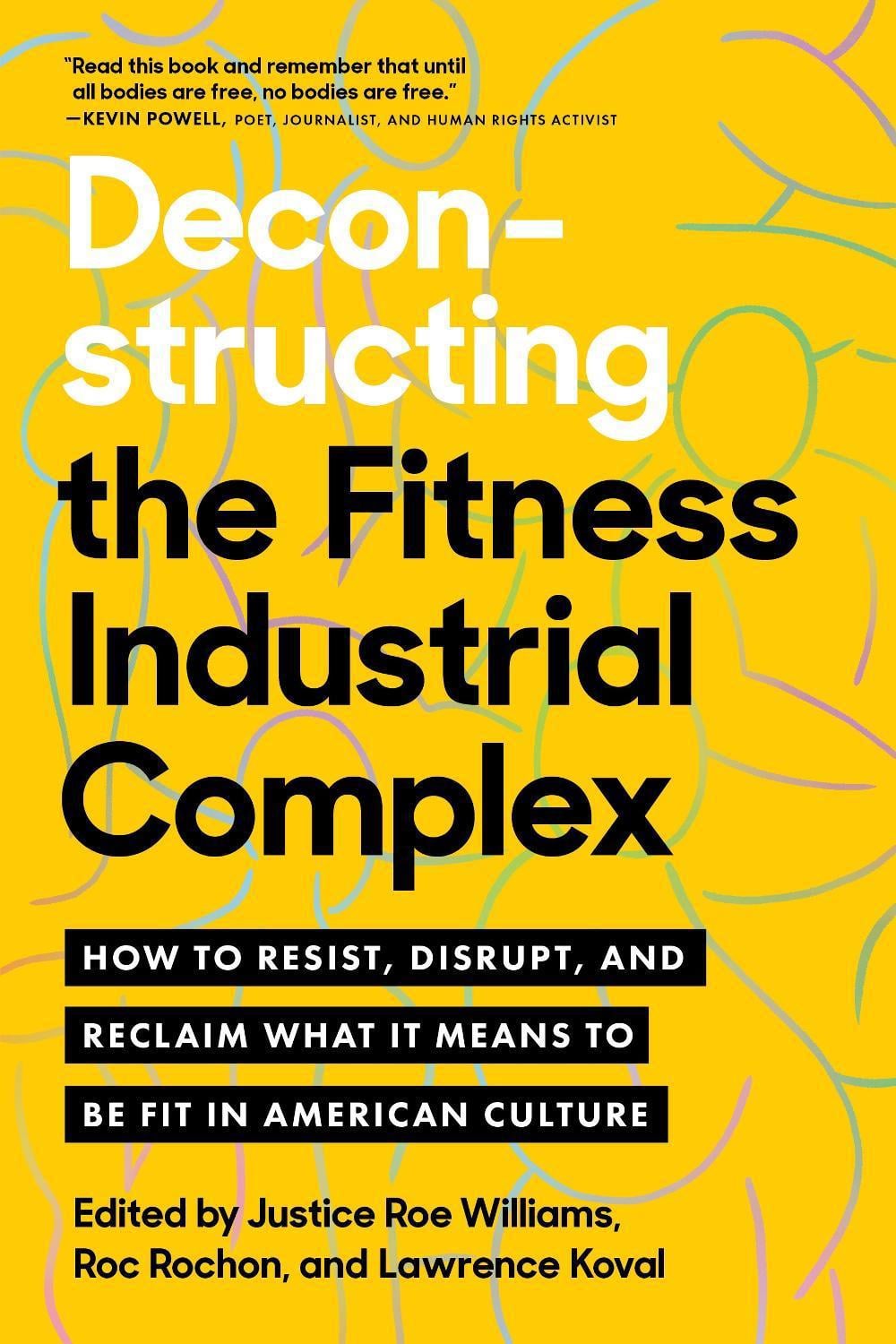 Deconstructing the Fitness - Industrial Complex by Roc Rochon - ISBN: 9781623177270