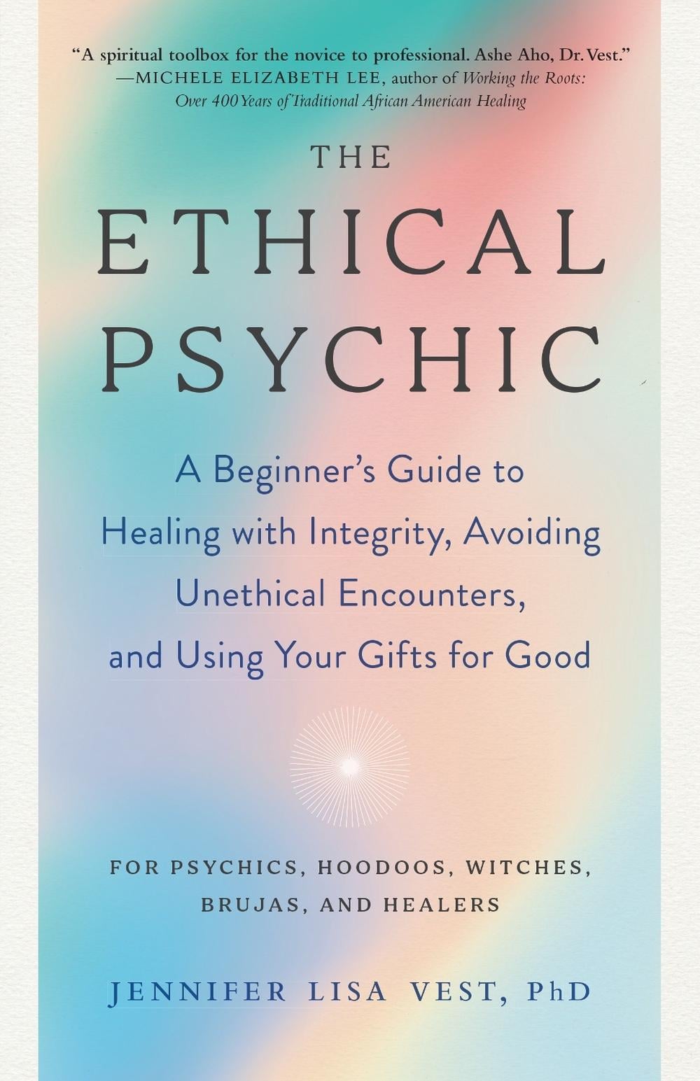 The Ethical Psychic by Jennifer Lisa Vest - ISBN: 9781623177386
