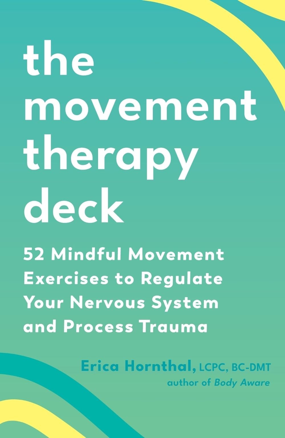 The Movement Therapy Deck by Erica Hornthal - ISBN: 9781623179816