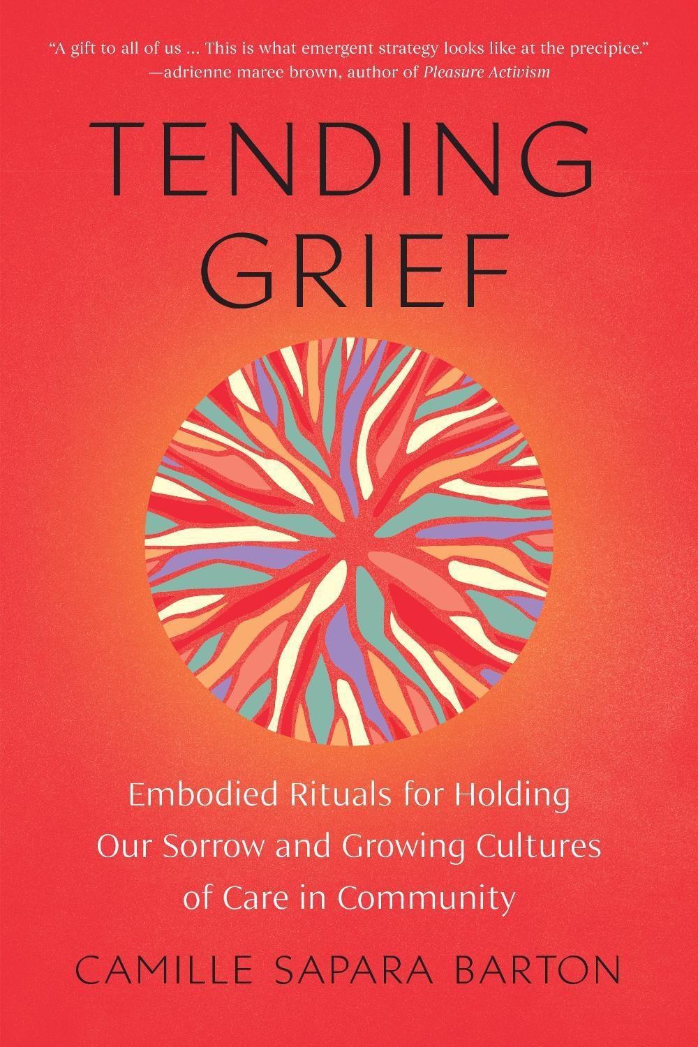 Tending Grief by Camille Barton - ISBN: 9781623179946
