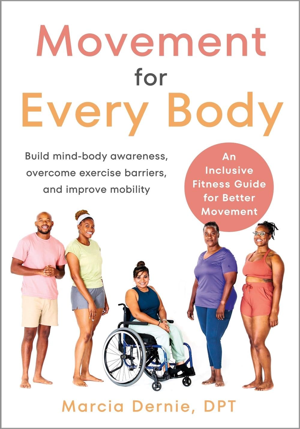Movement for Every Body by Marcia Dernie - ISBN: 9781623179960