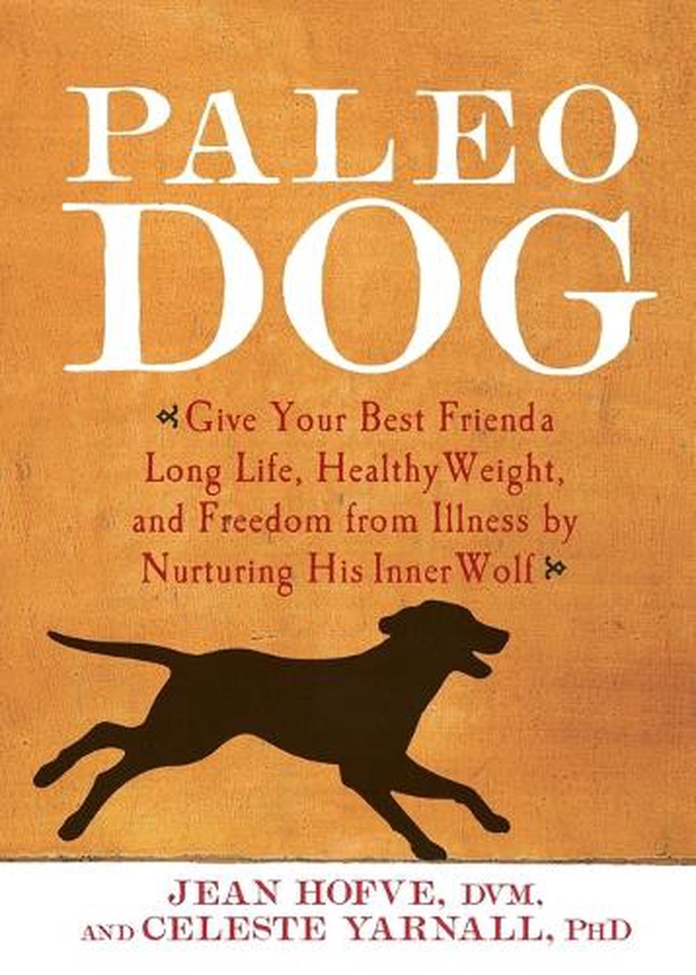 Paleo Dog by Celeste Yarnall - ISBN: 9781623361464