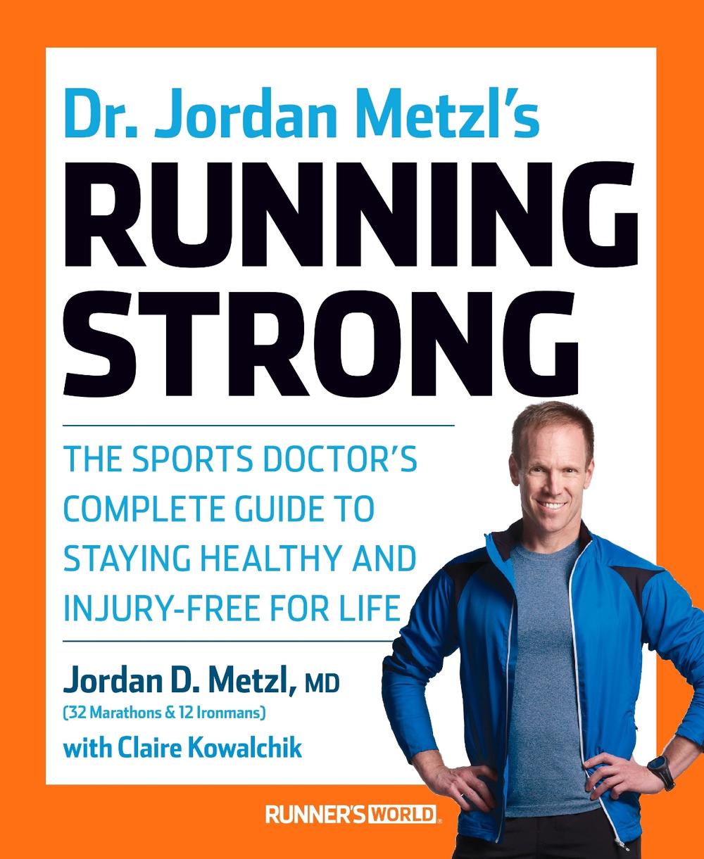 Dr. Jordan Metzl's Running Strong by Claire Kowalchik - ISBN: 9781623364595