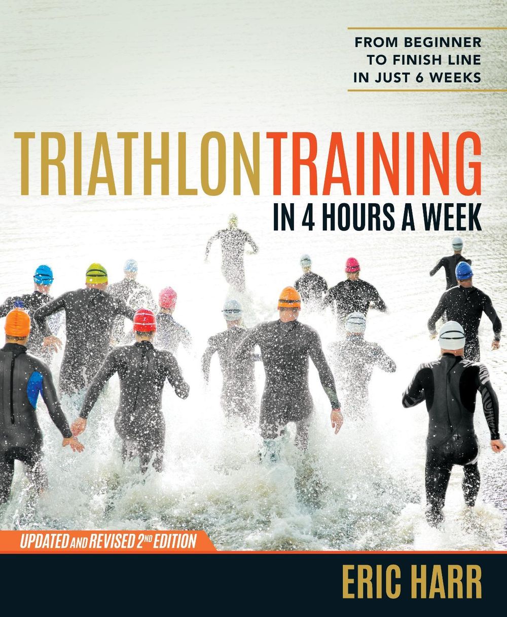 Triathlon Training in 4 Hours a Week by Eric Harr - ISBN: 9781623365592