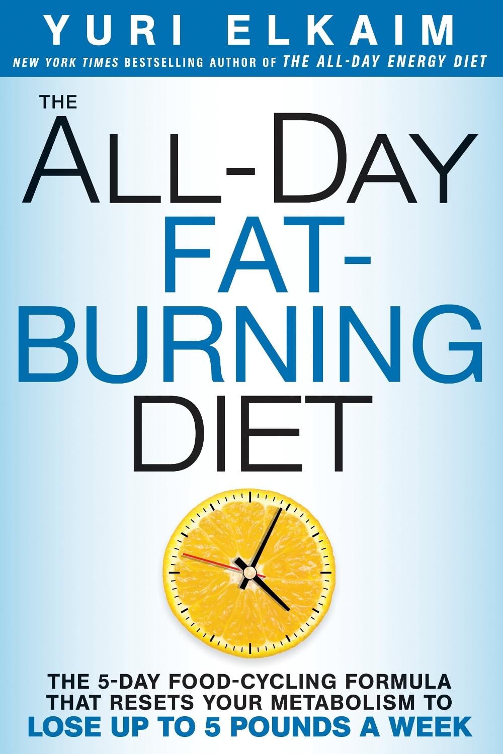 The All-Day Fat-Burning Diet by Yuri Elkaim - ISBN: 9781623366056