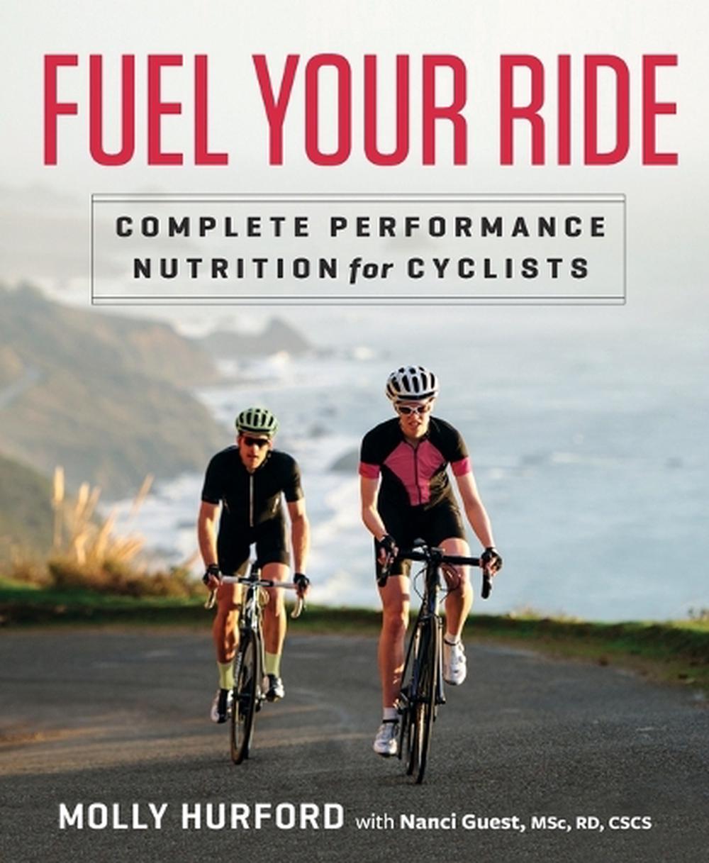 Fuel Your Ride by Molly Hurford - ISBN: 9781623366193