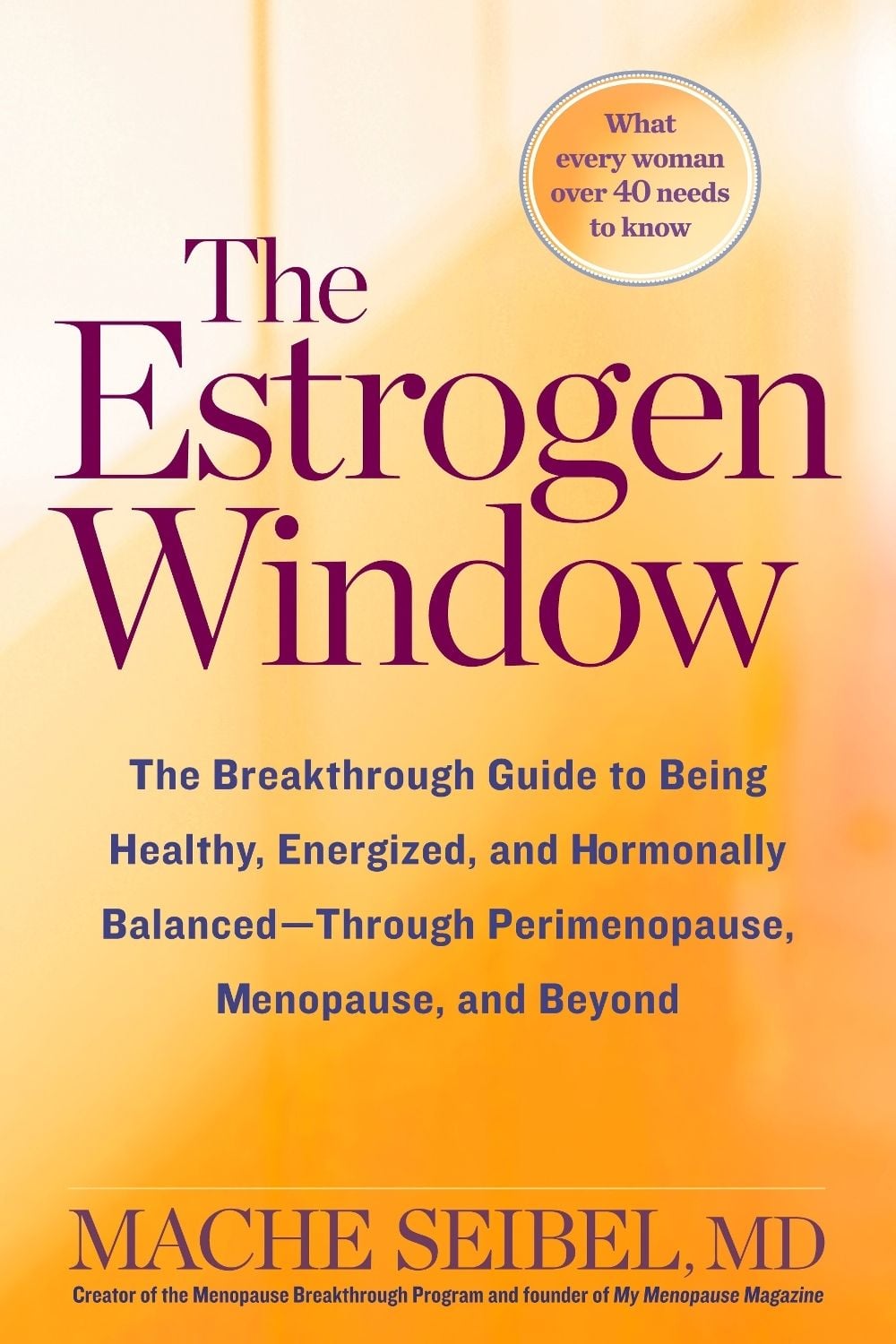 The Estrogen Window by Mache Seibel - ISBN: 9781623366742