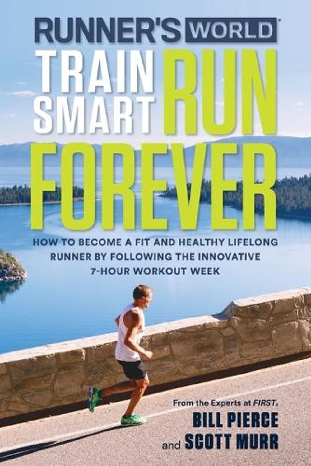 Runner's World Train Smart, Run Forever by Bill Pierce - ISBN: 9781623367466