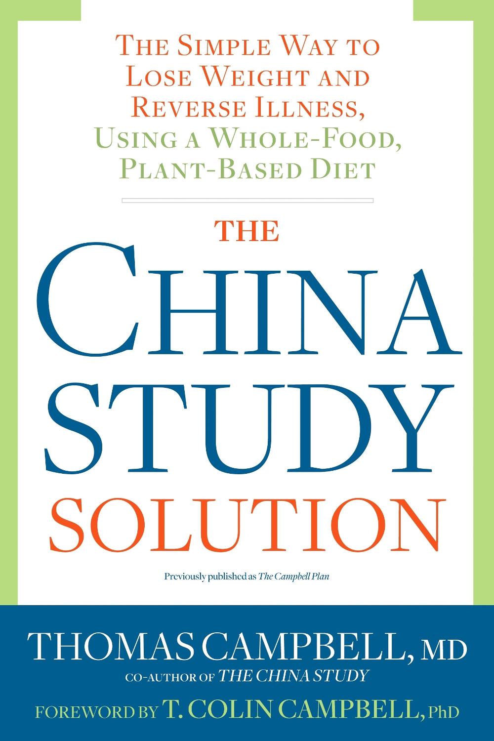 The China Study Solution The Simple Way to Lose Weight