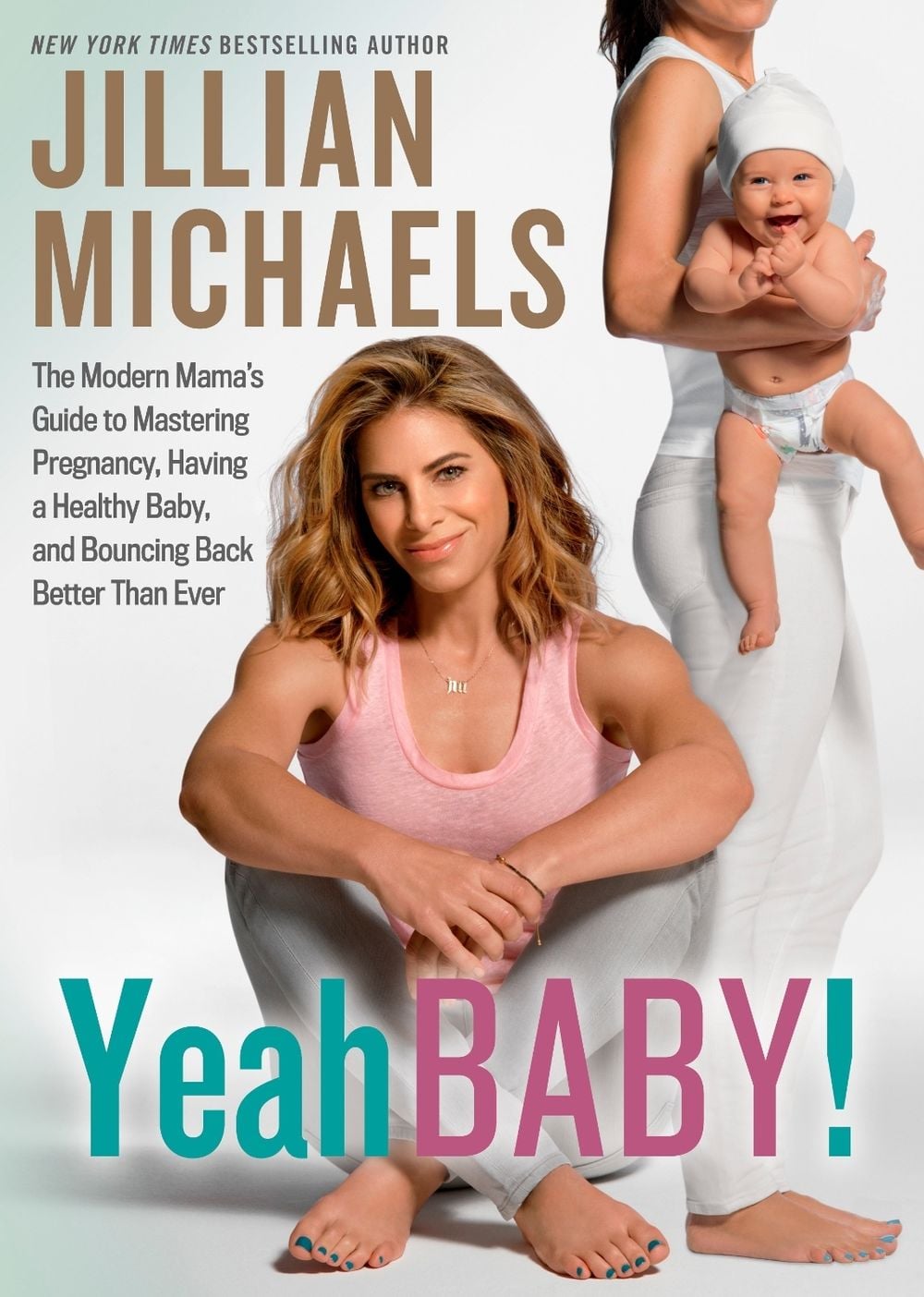Yeah Baby! by Jillian Michaels - ISBN: 9781623368036