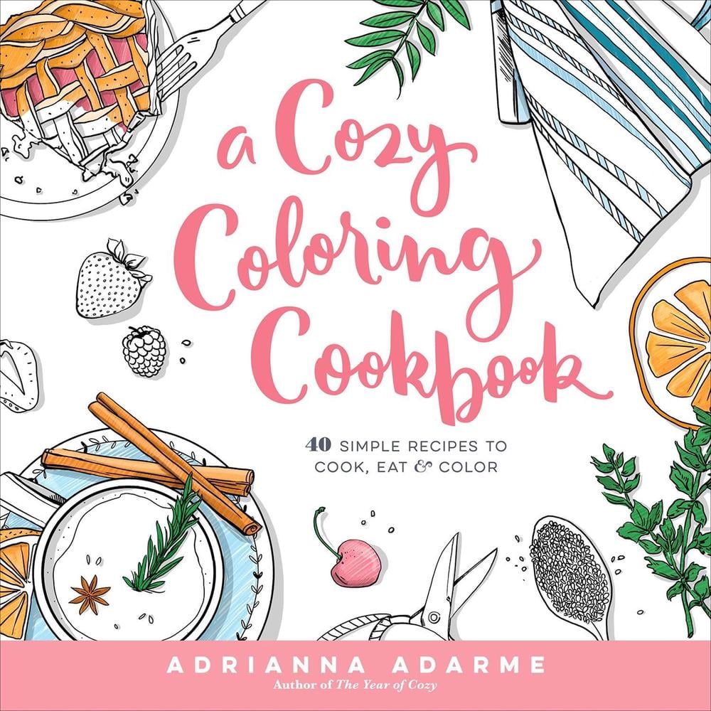 A Cozy Coloring Cookbook by Adrianna Adarme - ISBN: 9781623368326