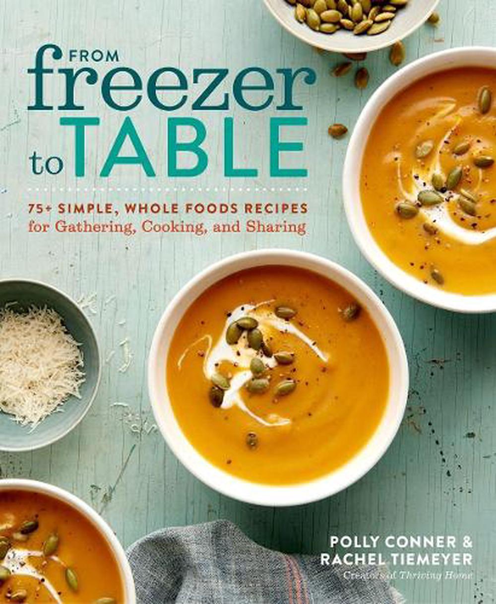From Freezer to Table by Rachel Tiemeyer - ISBN: 9781623368944