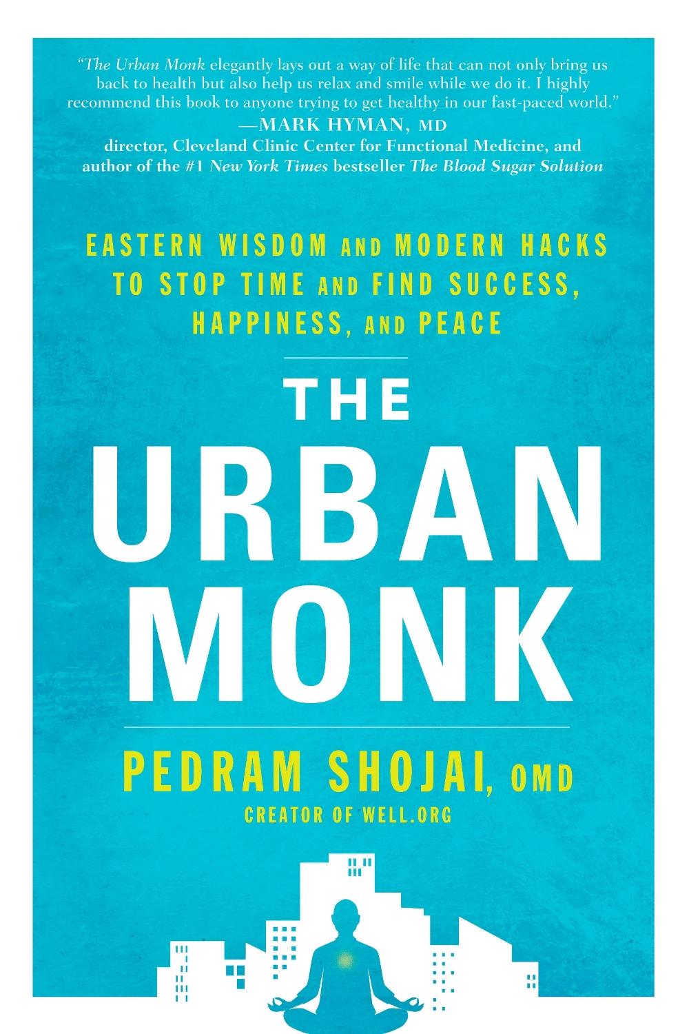 The Urban Monk by Pedram Shojai - ISBN: 9781623369019