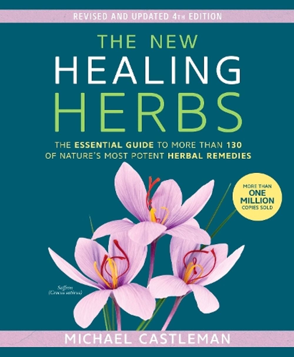The New Healing Herbs by Michael Castleman - ISBN: 9781623369125