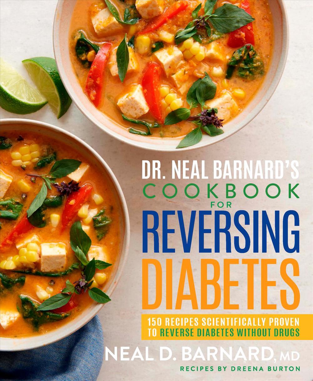 Dr. Neal Barnard's Cookbook for Reversing Diabetes, 9781623369293